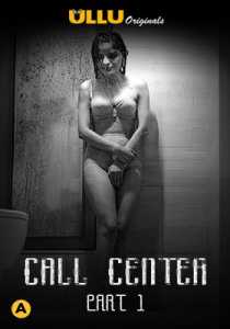 Call Center Part 1 (2020) ULLU