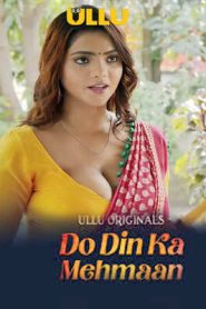 Do Din Ka Mehmaan Part 2 Ullu 2025 Hindi