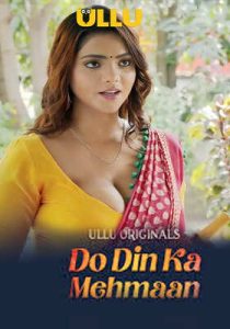 Do Din Ka Mehmaan Part 2 Ullu 2025 Hindi