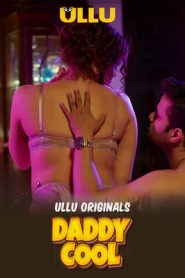 Daddy Cool Part 1 (2025) UllU Original Hindi