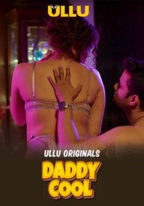 Daddy Cool Part 1 (2025) UllU Original Hindi