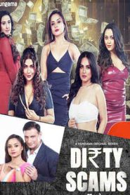 Dirty Scams (2025) Hindi Season 1 Complete Hungama