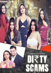 Dirty Scams (2025) Hindi Season 1 Complete Hungama