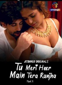 Tu Meri Heer Main Tera Ranjha Part 1 2025 Atrangii Hindi
