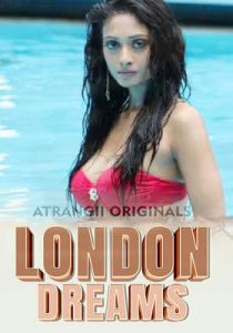 London Dreams 2025 Atrangii Part 1 Hindi