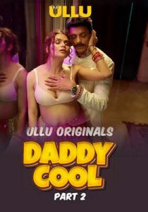 Daddy Cool Part 2 (2025) UllU Original Hindi