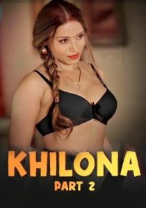 Khilona Part 2 2025 FeelApp Hindi