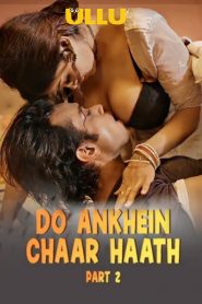 Do Aankhen Chaar Haath Part 2 2026 Ullu Hindi