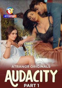 Audacity Part 1 (2026) Atrangii Original Hindi