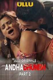 Andhadhundh Part 2 2026 Ullu Hindi