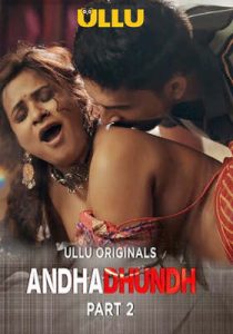 Andhadhundh Part 2 2026 Ullu Hindi