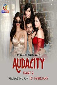 Audacity Part 2 (2026) Atrangii Hindi
