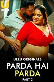 Parda Hai Parda Part 2 2026 Ullu Hindi