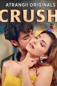 Crush Part 1 (2026) Atrangii Original Hindi