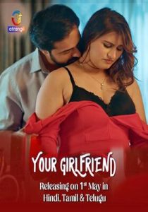 Your Girlfriend 2026 Part 1 Atrangii Hindi